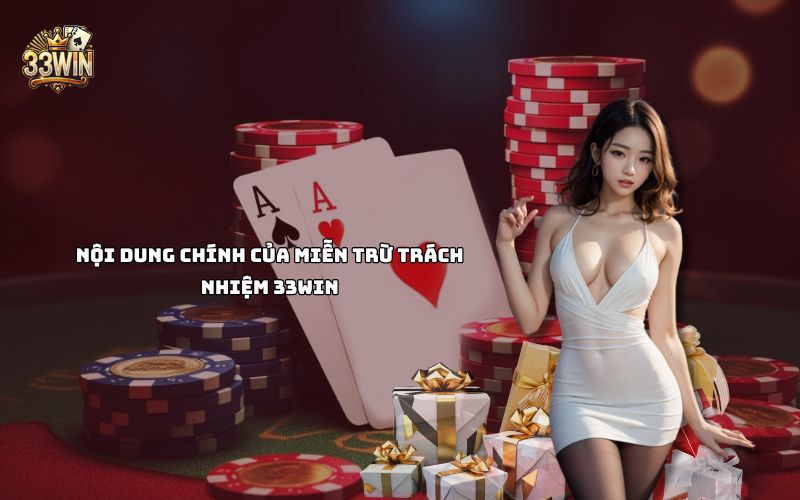 Miễn Trừ Trách Nhiệm 33Win